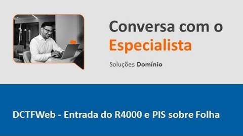 DCTFWeb   Entrada do R4000 e PIS sobre Folha