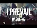 Gasoline - I Prevail [instrumental cover]