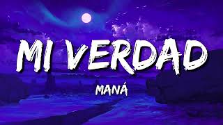 Video voorbeeld van "Maná - Mi Verdad (Letra\Lyrics)"