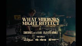 What Mirrors Might Reflect - Counterparts (Drum Cam Live) - Kyle Brownlee