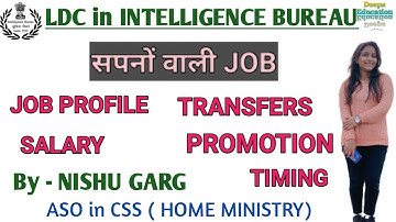 LDC in INTELLIGENCE BUREAU job profile || complete details by NISHU GARG #ssc #chsl #ldc #ib
