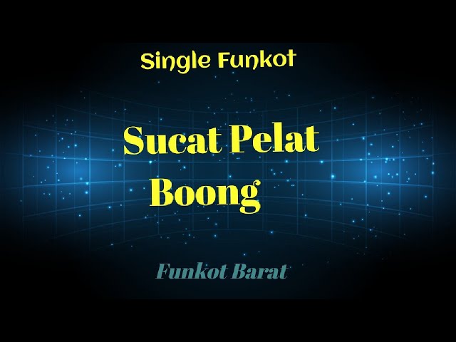 Dj Funkot Sucat Pelat Boong (Viral TikTok 2k21) class=