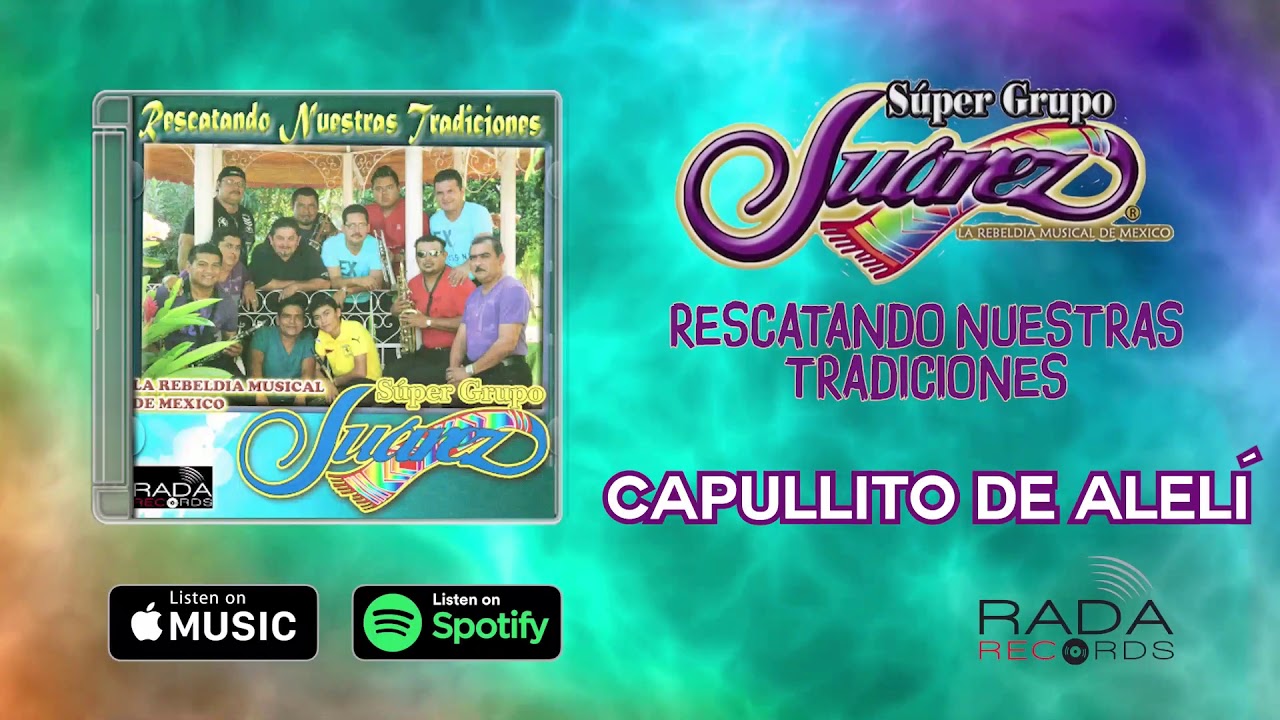 CAPULLITO DE ALELI SUPER GRUPO JUAREZ YouTube CAPULLITO DE ALELI SUPER GRUPO JUAREZ YouTube