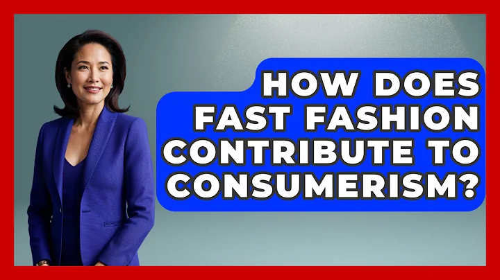 How Does Fast Fashion Contribute To Consumerism? - Socialism Explained