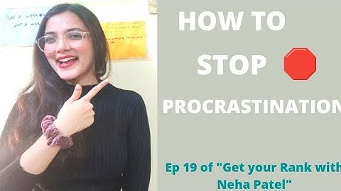 #19 Get your Rank with Neha Patel | How to stop PROCRASTINATION 🛑 | Neha Patel