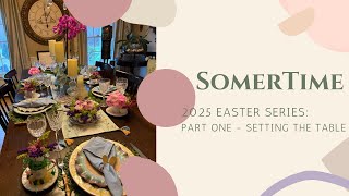 2025 Easter Series Part One - Setting the Table