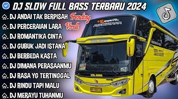 DJ SLOW FULL BASS TERBARU 2024 • ANDAI TAK BERPISAH ~ PERCERAIAN LARA || DJ TIKTOK TERBARU 2024 !!!