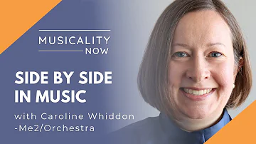 Side By Side In Music, with Caroline Whiddon