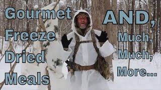 Gourmet Freeze-dried Meals AND Much, Much More...