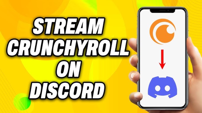 How To Stream Crunchyroll On Discord - PC Guide