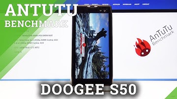 AnTuTu Benchmark on DOOGEE S50 – Performance Checkup