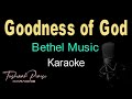 Goodness of god   bethel music  hq karaoke