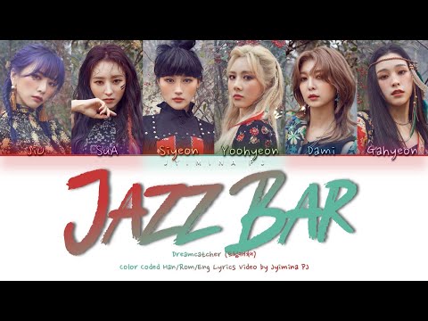 dreamcatcher-(드림캐쳐)---'jazz-bar'-lyrics-(color-coded_han_rom_eng)