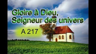 Video thumbnail of "Gloire à Dieu, Seigneur des univers - A 217 - N°209"