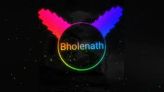 Bholenath_Song ...  [Bass Boosted]