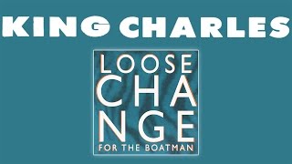 King Charles - Loose Change For The Boatman chords