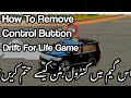 How To Drift For Life Game Remove Control Button Is Game Me Control Button Kasy Hide Karna Hy