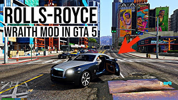 HOW TO INSTALL THE ROLLS-ROYCE WRAITH MOD IN GTA 5 | Rolls-Royce Wraith mod showcase and install