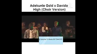 Adekunle Gold x Davido (high) - choir version