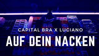 CAPITAL BRA - AUF DEIN NACKEN (feat. LUCIANO) (Musikvideo) (prod. by Skillbert)