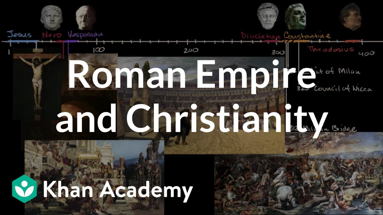 Download Roman Empire and Christianity | World History | Khan Academy