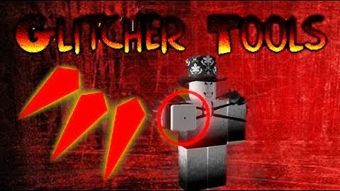 Roblox Glitcher Tools Script Showcase