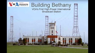 Building Bethany  VOA's First HighPower International Broadcast Station