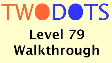 Two Dots Level 79 | With Commentary