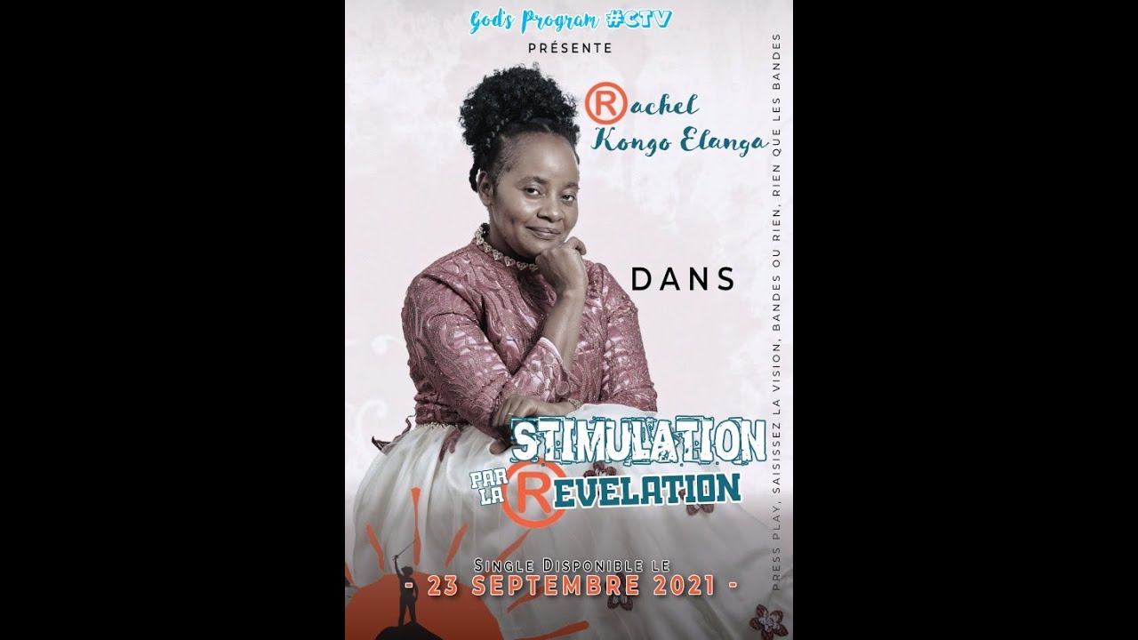 La Stimulation Par La Revelation - Sr Rachel Kongo Elanga (Chantre au pays des Bandes magnétiques)