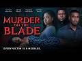 Murder on the Blade | Official Trailer | Every Victim is a Message | New Movie Out Now!