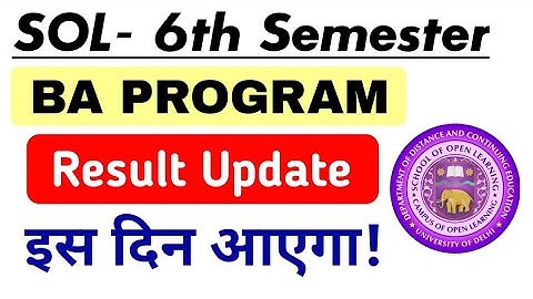 SOL BA PROGRAM Sixth Semester Result Update 2024 | Du Sol 6th Semester BA PROG Result Exam 2024