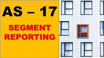 Accounting Standard 17 | Segment Reporting | AS 17