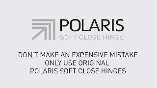 Don't Make An Expensive Mistake. Only Use ORIGINAL Polaris Soft Close Hinges! screenshot 2