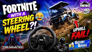 Fortnite with a Steering Wheel! π Epic Uphill FAIL!!!!