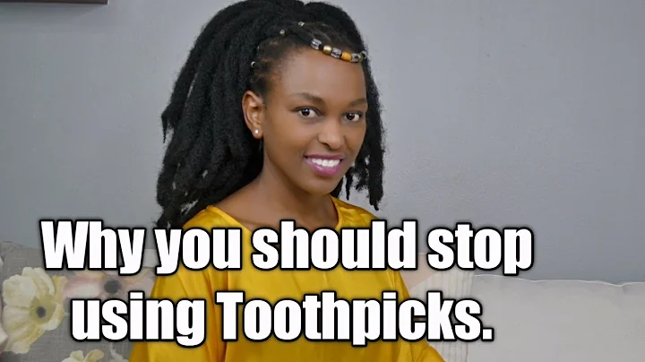 Why you should stop using Toothpicks.
