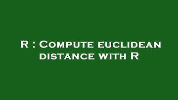 R : Compute euclidean distance with R