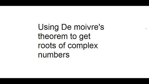 Using De moivre