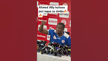 AHMED ALLY ATAMBA NA JEZI MPYA ZA SIMBA HIVI KARIBUNI Ayomamedia 