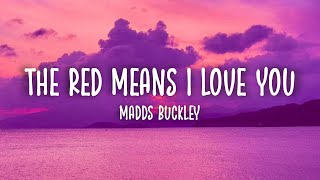 Madds Buckley - The Red Means I Love You (Lyrics) \