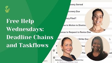 Free Help Wednesdays: Deadline Chains and Taskflows in Filevine