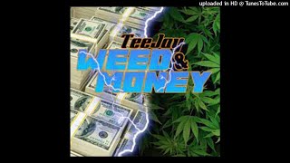 TEEJAY - WEED & MONEY (CLEAN) BY #DJDEE 2021