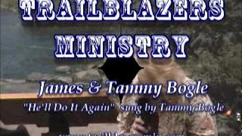 He'll Do It Again sung by Tammy Bogle of Trailblaz...