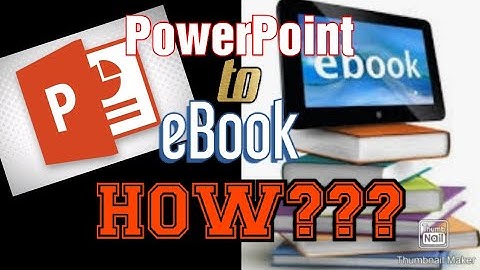 HOW TO TURN A POWERPOINT PRESENTATION INTO AN EBOOK???
