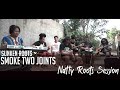 The toyes  smoke two joints cover by sunken roots