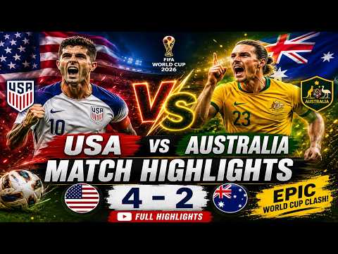 🏆 USA 4-2 AUSTRALIA 🔥 | EPIC World Cup Match Highlights & All Goals! 😱#worldcup2026