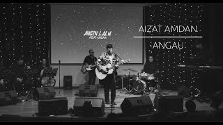 Aizat Amdan - Angau (Live at the Theatre)
