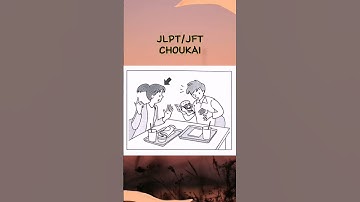 CHOUKAI JLPT N4 / JFT-Basic CHOUKAI #jlpt #jftbasic #jlptchoukai #jftchoukai #wilsens #jlptstudy