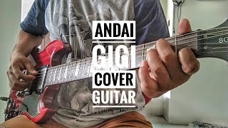 Andai - GIGI (cover guitar, intro, lead, outro)