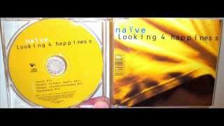 Naive - Looking 4 happiness (2000 Pooper scooper extended mix)