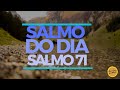 Salmo do dia - Salmo 71